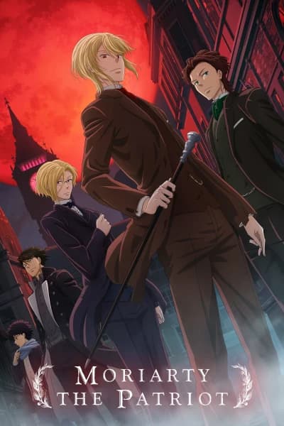 პატრიოტი მორიარტი - MyAnime | Moriarty the Patriot (2020)