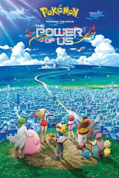 პოკემონი: ჩვენი ძალაუფლება - MyAnime | Pokémon the Movie: The Power of Us (2018)