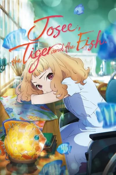 ჯოსი, ვეფხვი და თევზი - MyAnime | Josee, the Tiger and the Fish (2020)